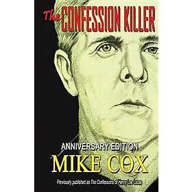 Mike Cox: The Confession Killer