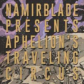 Namir Blade Aphelion's Traveling Circus LP