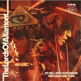 The Lords Of To Hell With Tomorrow, Are Now! LP