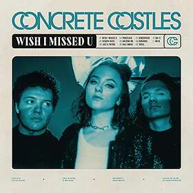 Concrete Castles Wish I Missed U LP