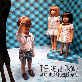The Bevis Frond We're Your Friends, Man LP