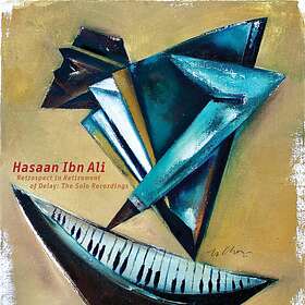 Hasaan Ibn Ali Retrospect In Retirement Of Delay: The Solo Recordings CD