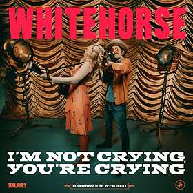 Whitehorse I'm Not Crying, You're Crying LP