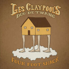 Les Claypool Four Foot Shack Limited Edition LP