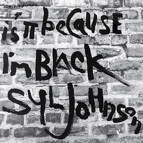 Syl Is It Because I'm Black 50th Anniversary Edition LP
