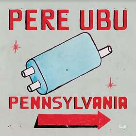 Pere Ubu Pennsylvania Limited Edition LP
