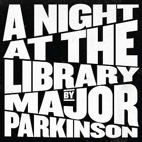Major Parkinson A Night At The Library Limited Edition LP