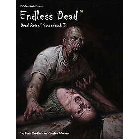 Dead Reign RPG: Sourcebook 3 - Endless