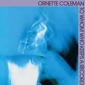 Ornette Coleman To Whom Who Keeps A Record LP