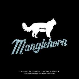 Explosions In The Sky & David Wingo Manglehorn An Original Motion Picture Soundt