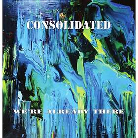 Consolidated We're Already There LP
