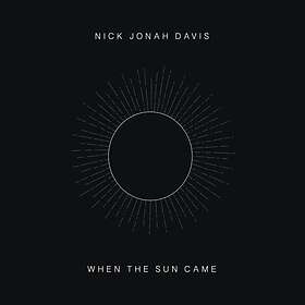 Nick Jonah Davis When The Sun Came LP