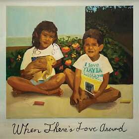 When There's Love Around LP