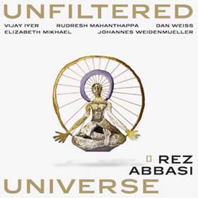 Rez Abbasi Unfiltered Universe LP