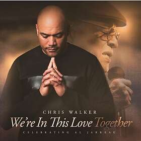 Chris Walker We're In This Love Together Celebrating Al Jarreau CD
