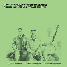 Stanley Brinks And The Old Time Kaniks Vielles Caniques Et Nouvelles LP