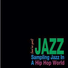Jazz (We've Got) Jazz: Sampling In A Hip Hop World LP