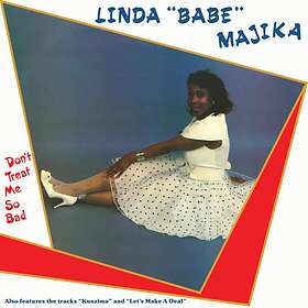 "Babe" Majika Don't Treat Me So Bad LP