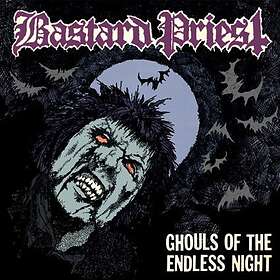 Bastard Priest Ghouls Of The Endless Night LP