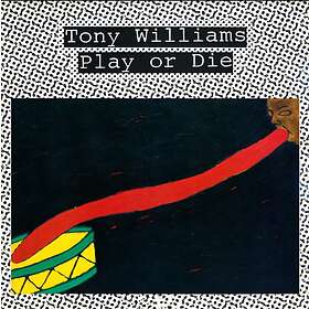 Tony Williams Play Or Die LP