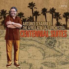 Arturo O' Farrill Centennial Suites LP