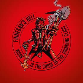 Finnegan's Hell Work Is The Curse Of Drinking Class CD