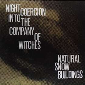 Natural Snow Buildings Night Coercion Into The Company Of Witches LP