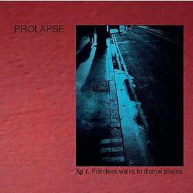 Prolapse Pointless Walks To Dismal Places Limited Edition LP