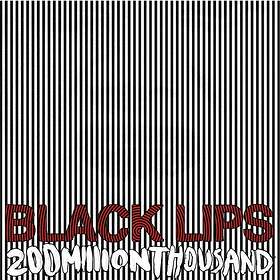 Black Lips 200 Million Limited Edition LP