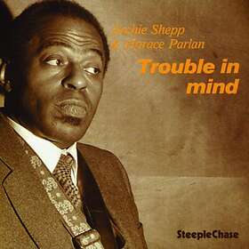 Archie Shepp & Parlan Trouble In Mind LP