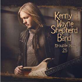 Wayne Shepherd Trouble Is… 25 CD