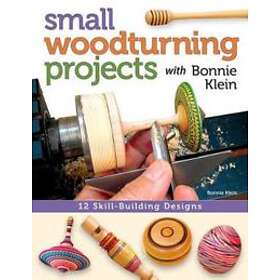 Bonnie Klein: Small Woodturning Projects with Bonnie Klein