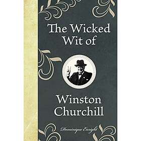 Dominique Enright: The Wicked Wit of Winston Churchill