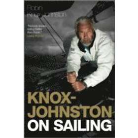Robin Knox-Johnston: Knox-Johnston on Sailing