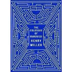 Henry Miller, Will Self, Ian S MacNiven: The Colossus of Maroussi