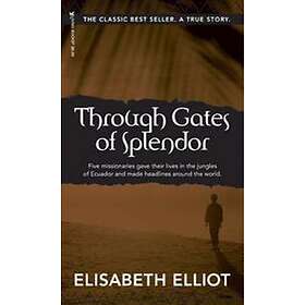 Elisabeth Elliot: Through Gates Of Splendor