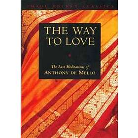 Anthony de Mello: The Way to Love