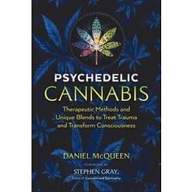 Daniel McQueen: Psychedelic Cannabis