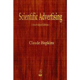 Claude Hopkins: Scientific Advertising