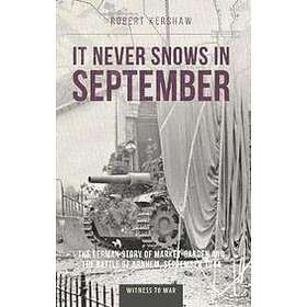 Robert J Kershaw: It Never Snows in September