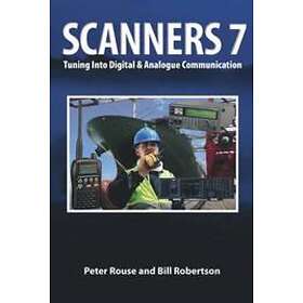 P Rouse, B Robertson: Scanners 7: Tuning Into Digital & Analogue ...