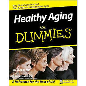 B Agin: Healthy Aging For Dummies