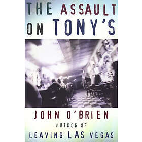 John O'Brien: The Assault on Tony's