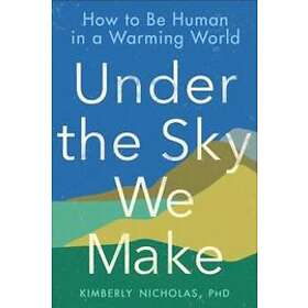 Kimberly Nicholas: Under The Sky We Make