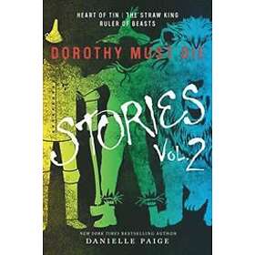Danielle Paige: Dorothy Must Die Stories Volume 2