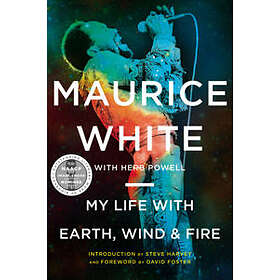 Maurice White: My Life with Earth, Wind &; Fire