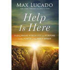 Max Lucado: Help Is Here