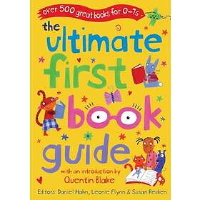 Daniel Hahn, Leonie Flynn: The Ultimate First Book Guide