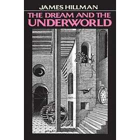 Hillman: Dream And The Underworld