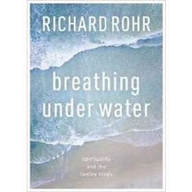 Richard Rohr: Breathing Under Water